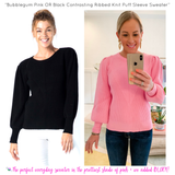 Bubblegum Pink OR Black Contrasting Ribbed Knit Puff Sleeve Sweater