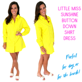 Little Miss Sunshine Button Down Shirt Dress