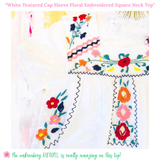 White Textured Cap Sleeve Floral Multicolor Embroidered Square Neck Top