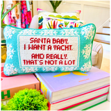 Needlepoint “Santa I Want a Yacht ” Pillow with Velvet Back