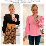 Bubblegum Pink OR Black Contrasting Ribbed Knit Puff Sleeve Sweater