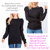Black Micro Pom Ruched Bubble Sleeve Lightweight  Knit Sweater