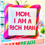 Needlepoint Mom I Am a Rich Man Pillow with Velvet Back