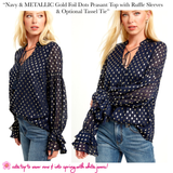 Navy & METALLIC Gold Foil Dots Peasant Top with Ruffle Sleeves & Optional Tassel Tie