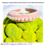 Designer Inspired Blush Velvet Pearl Crown Raised Headband