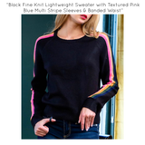 Black Fine Knit Lightweight Sweater with Textured Pink Blue Multi Stripe Sleeves & Banded Waist