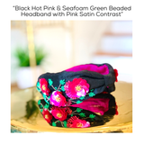 Black Hot Pink & Seafoam Green Beaded Headband with Pink Satin Contrast