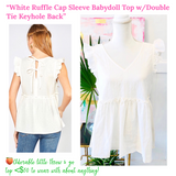 White Ruffle Cap Sleeve Babydoll Top w/Double Tie Keyhole Back & Ruffle Waist